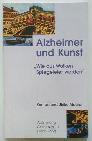 Seller image for Alzheimer und Kunst - "Wie aus Wolken Spiegeleier werden". for sale by KULTur-Antiquariat