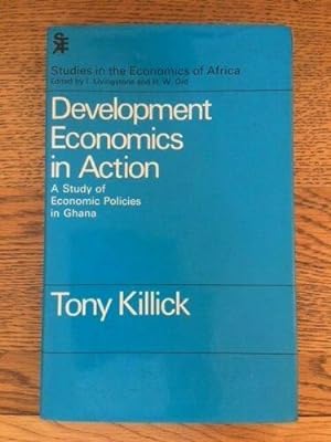 Seller image for DEVELOPMENT ECONOMICS IN ACTION A STUDY OF ECONOMIC POLICIES IN GHANA for sale by Happyfish Books