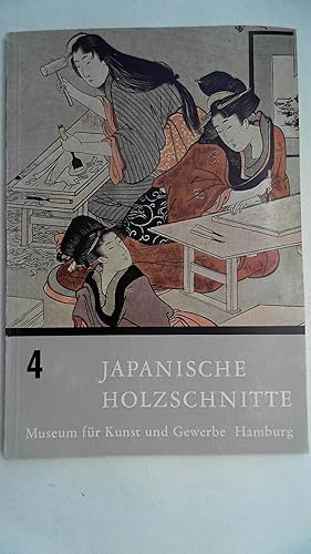 Bild des Verkufers fr Japanische Holzschnitte . Bilderhefte des Museums fr Kunst und Gewerbe Hamburg IV . zum Verkauf von Antiquariat Maiwald