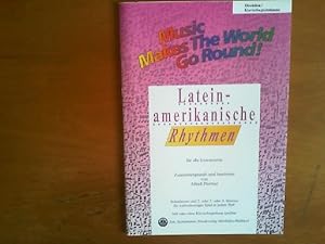 Bild des Verkufers fr Lateinamerikanische Rhythmen. Direktion/Klavierbegleitstimme. Aus der Reihe "Music Makes The World Go Round". zum Verkauf von Buch-Galerie Silvia Umla