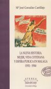 Bild des Verkufers fr La nueva historia: Mujer, vida cotidiana y esfera pblica en Mlaga (1931-1936). [I Premio Victoria Kent] zum Verkauf von Agapea Libros