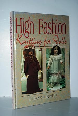 Seller image for High Fashion Knitting for Dolls for sale by Nugget Box  (PBFA)