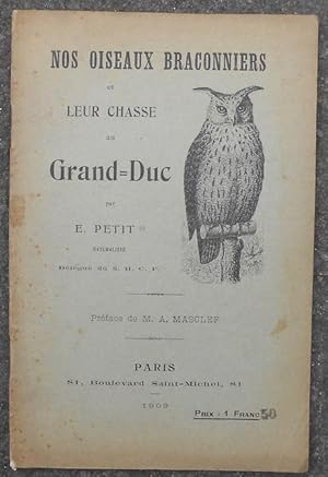 Nos Oiseaux Braconniers et Leur Chasse au Grand-Duc