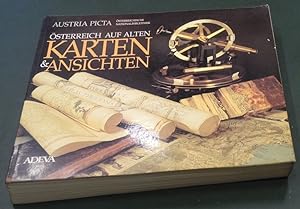Austria Picta. Österreich auf alten Karten und Ansichten. Ausstellung der Kartensammlung der Öste...