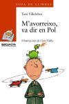 Imagen del vendedor de M ' avorreixo, va dir en Pol a la venta por Agapea Libros