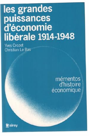 Bild des Verkufers fr Les grandes puissances d'conomie librale 1914-1948 zum Verkauf von librairie philippe arnaiz