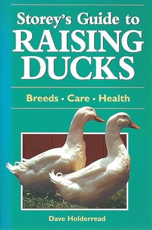 Bild des Verkufers fr Storey's Guide to Raising Ducks. zum Verkauf von C. Arden (Bookseller) ABA