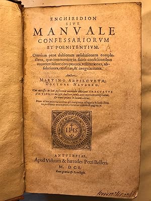 ENCHIRIDION, sive Manuale Confessariorum et Poenitentium. Omnium pene dubiorum resolutionem compl...