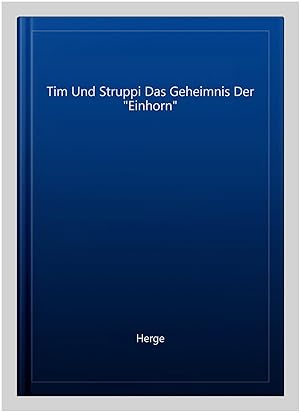 Bild des Verkufers fr Tim Und Struppi Das Geheimnis Der "Einhorn" -Language: german zum Verkauf von GreatBookPrices