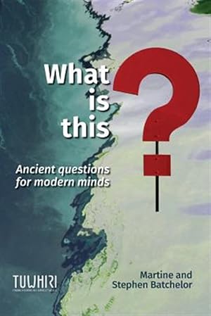 Seller image for What is this?: Ancient questions for modern minds for sale by GreatBookPrices