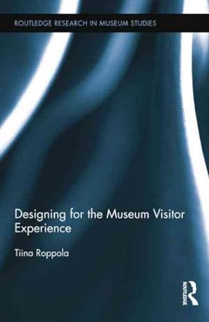 Seller image for Designing for the Museum Visitor Experience for sale by GreatBookPrices