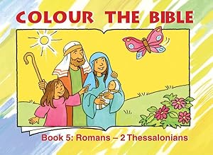 Immagine del venditore per Colour the Bible : Book 5, Romans-Thessalonians venduto da GreatBookPrices
