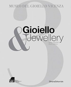 Bild des Verkufers fr Gioiello & Jewellery Museo del Gioiello di Vicenza terza edizione third edition zum Verkauf von Libreria della Spada online