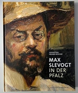 Max Slevogt in der Pfalz (Katalog der Max-Slevogt-Galerie in der Villa Ludwigshöhe bei Edenkoben)