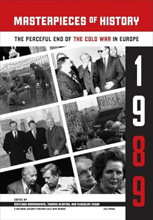 Seller image for Masterpieces of History : The Peaceful End of the Cold War in Europe, 1989 for sale by GreatBookPrices