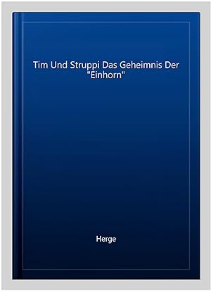 Image du vendeur pour Tim Und Struppi Das Geheimnis Der "Einhorn" -Language: german mis en vente par GreatBookPrices