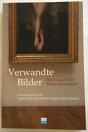 Bild des Verkufers fr Verwandte Bilder: Die Fragen der Bildwissenschaft. zum Verkauf von Antiquariat Im Seefeld / Ernst Jetzer