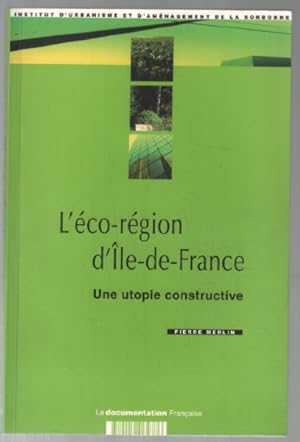 L'éco-région d'Ile-de-France : Une utopie constructive