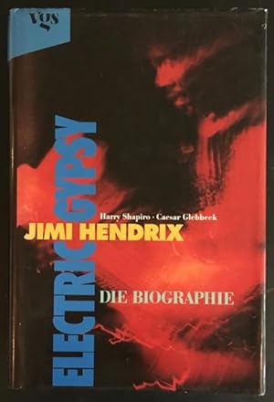 Bild des Verkufers fr Jimi Hendrix - Electric Gypsy: die Biographie zum Verkauf von Antiquariat Im Seefeld / Ernst Jetzer