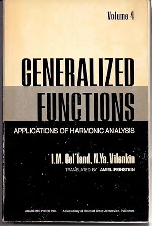 Generalized Functions Vol. 4. : Applications of Harmonic Analysis.