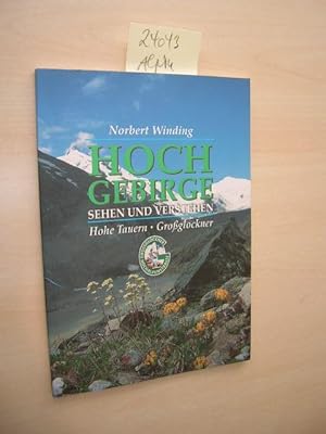 Hochgebirge sehen und verstehen. Eine Entdeckungsreise in die alpine Ökologie.