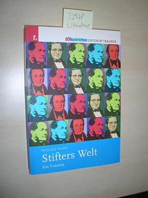 Stifters Welt. Ein Theater.
