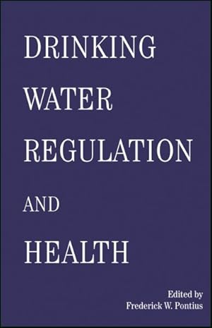 Image du vendeur pour Drinking Water Regulation and Health mis en vente par GreatBookPrices