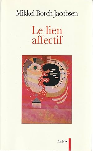 Bild des Verkufers fr Le lien affectif, zum Verkauf von L'Odeur du Book