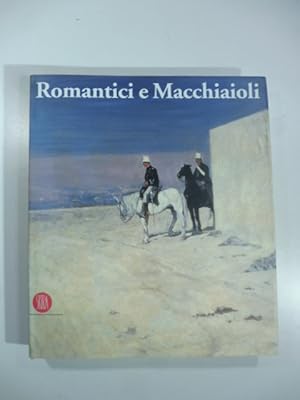 Bild des Verkufers fr Romantici e macchiaioli. Giuseppe Mazzini e la grande pittura europea zum Verkauf von Coenobium Libreria antiquaria