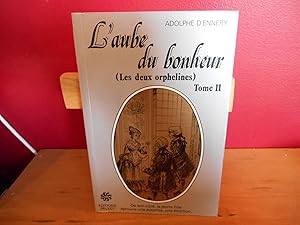 Bild des Verk�ufers f�r L'AUBE DU BONHEUR - TOME 2 - LES DEUX ORPHLINES zum Verkauf von La Bouquinerie � D�d�