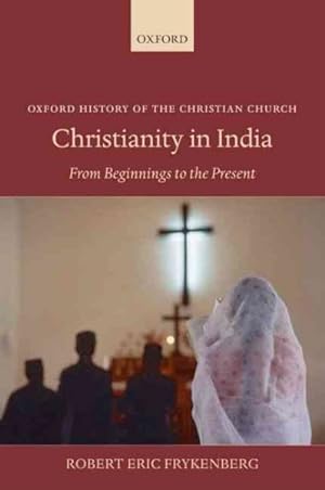 Bild des Verkufers fr Christianity in India : From Beginnings to the Present zum Verkauf von GreatBookPrices