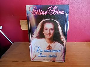 Imagen del vendedor de Celine Dion La Naissance D'une Etoile a la venta por La Bouquinerie  Dd