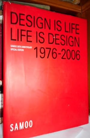 DESIGN IS LIFE . LIFE IS DESIGN 1976-2006 Samoo 30th Anniversary Special Edition