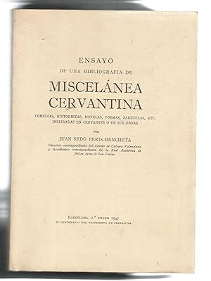 Image du vendeur pour Ensayo de una bibliografa de miscelnea cervantina. Comedias, historietas, novelas, poemas, zarzuelas, etc.inspiradas en Cervantes o en sus obras. mis en vente par Librera El Crabo