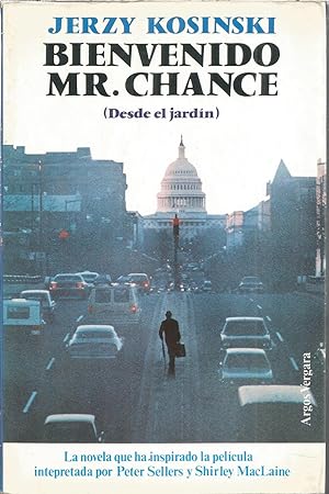 Seller image for BIENVENIDO MR. CHANCE ( DESDE EL JARDIN ) 1 EDICIN for sale by CALLE 59  Libros