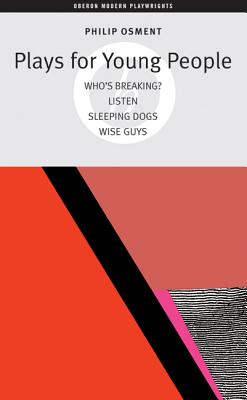 Imagen del vendedor de Plays for Young People: Who's Breaking?, Listen, Sleeping Dogs, Wise Guys (Paperback or Softback) a la venta por BargainBookStores