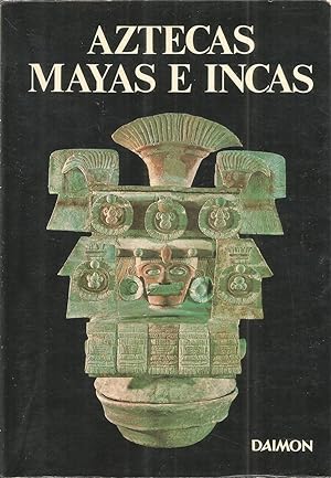 AZTECAS MAYAS E INCAS