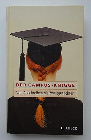 Seller image for Der Campus-Knigge. Von Abschreiben bis Zweitgutachten. for sale by Der Buchfreund