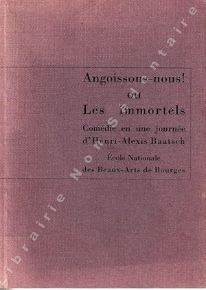 Seller image for Angoissons-nous ! ou Les Immortels . Comdie en une journe for sale by ARTLINK