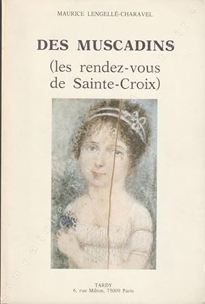 Bild des Verkufers fr DES MUSCADINS ( les rendez-vous de Sainte-Croix ) zum Verkauf von ARTLINK