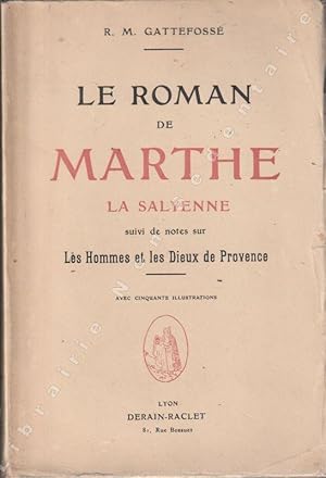 Bild des Verkufers fr LE ROMAN DE MARTHE LA SALESIENNE Suivi de Notes sur les Hommes et les Dieux de Provence zum Verkauf von ARTLINK