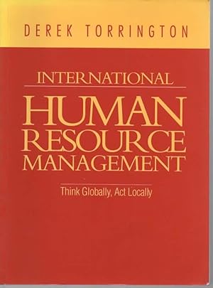 International Human Resource Management: Think Globally, Act Locally