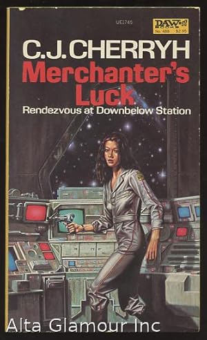 MERCHANTER'S LUCK: Rendezvous At Downbelow Station