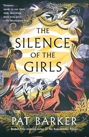 Bild des Verkufers fr Silence of the Girls : Shortlisted for the Women's Prize for Fiction 2019 zum Verkauf von GreatBookPrices