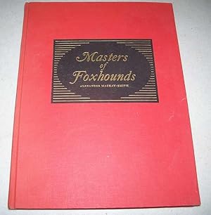 Seller image for Masters of Foxhounds for sale by Easy Chair Books