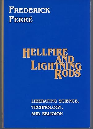 Seller image for Hellfire and Lightning Rods: Liberating Science, Technology, and Religion for sale by Turn-The-Page Books