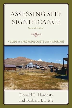 Bild des Verkufers fr Assessing Site Significance : A Guide for Archaeologists and Historians zum Verkauf von GreatBookPrices