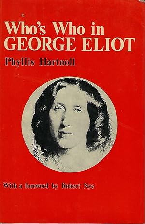 Bild des Verkufers fr WHO'S WHO IN GEORGE ELIOT zum Verkauf von Antic Hay Books