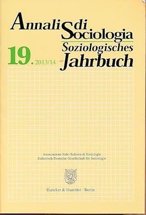 Imagen del vendedor de Valori a confronto: aree culturali tedesca e italiana = Werte im Vergleich: der deutsche bzw. italienische Kulturraum. Associazione Italo-Tedesca di Soziologia. Annali di sociologia 19. (2013/2014). a la venta por Fundus-Online GbR Borkert Schwarz Zerfa