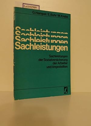 Immagine del venditore per Sachleistungen der Sozialversicherung der Arbeiter und Angestellten / Gerhard Hampel; Edgar Buhr; Manfred Krebs. Hrsg. im Auftr. d. Verwaltung d. Sozialversicherung d. Bundesvorstandes d. FDGB venduto da ralfs-buecherkiste